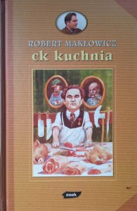 Robert Makłowicz, CK Kuchnia