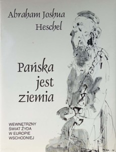 Abraham Joshua Heschel, Pańska jest ziemia