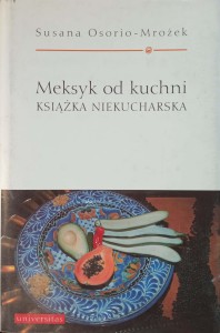 Susana Osorio- Mrożek, Meksyk od kuchni