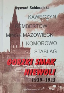 Ryszard Sobierajski, Gorzki smak niewoli 1939- 1945