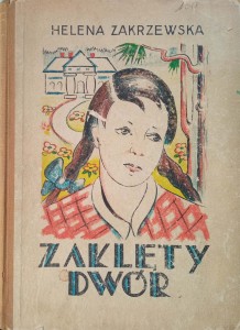 Helena Zakrzewska, Zaklęty dwór