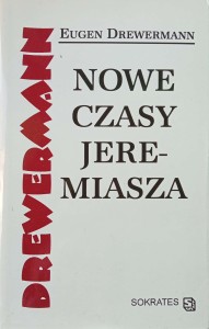 Eugen Drewermann, Nowe czasy Jeremiasza