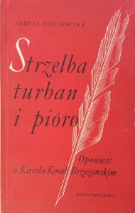 Teresa Brzozowska, Strzelba turban i pióro