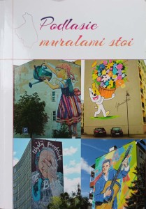 Kamil Dąbrowski, Podlasie muralami stoi