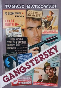 Tomasz Matkowski, Gangstersky