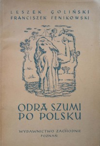 Leszek Goliński Franciszek Fenikowski, Odra szumi po polsku