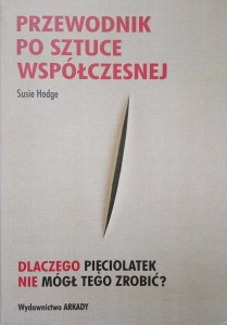 Susie Hodge, Przewodnik po sztuce współczesnej