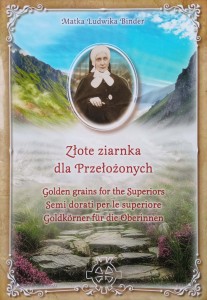 Matka Ludwika Binder, Złote ziarnka dla Przełożonych
