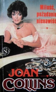 Joan Collins, Miłość, pożądanie, nienawiść