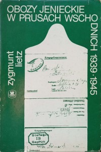Zygmunt Lietz, Obozy jenieckie w Prusach Wschodnich 1939-1945