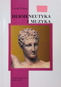 Leszek Polony, Hermeneutyka i muzyka