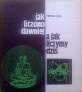 Włodzimierz Krysicki, Jak liczono dawniej a jak liczymy dziś