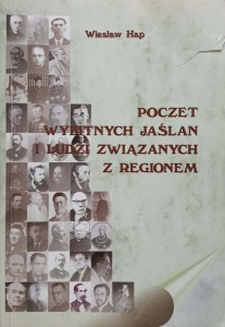 Wiesław Hap, Poczet wybitnych Jaślan i ludzi związanych z regionem