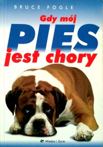 Bruce Fogle, Gdy mój pies jest chory