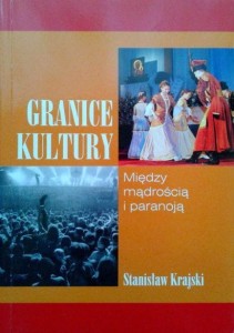 Stanisław Krajski, Granice kultury Między mądrością i paranoją