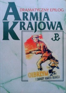 red.Krzysztof Komorowski, Armia Krajowa Dramatyczny epilog
