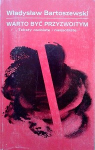 Władysław Bartoszewski, Warto być przyzwoitym