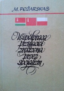 M.Pozarskas, Współpraca przyjaciół zrodzona przez socjalizm