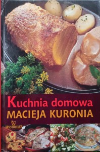 Kuchnia domowa Macieja Kuronia