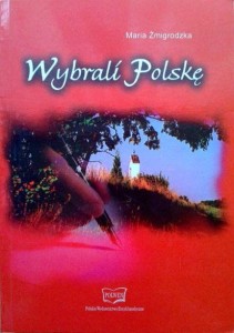 Maria Żmigrodzka, Wybrali Polskę