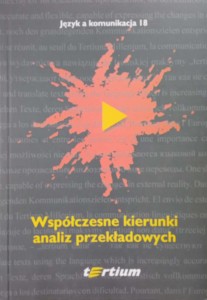 Współczesne kierunki analiz przekładowych
