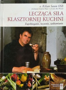 Kilian Saum, Lecząca siła klasztornej kuchni