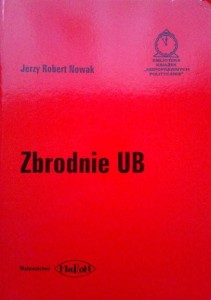 Jerzy Robert Nowak, Zbrodnie UB