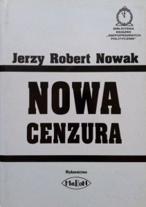 Jerzy Robert Nowak, Nowa cenzura
