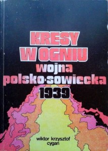 Wiktor Krzysztof Cygan, Kresy w ogniu