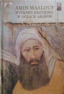 Amin Maalouf, Wyprawy krzyżowe w oczach Arabów