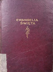 Ewangelia Święta Pana Naszego Jezusa Chrystusa