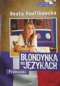 Beata Pawlikowska, Blondynka na językach Francuski