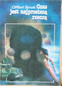 Clifford Simak, Czas jest najprostszą rzeczą