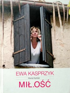 Ewa Kasprzyk, Mił.ość