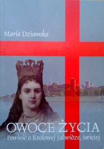 Maria Dziamska, Owoce życia