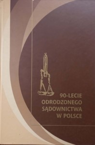 Aleksandra Niesyto, 90- lecie odrodzonego sądownictwa w Polsce