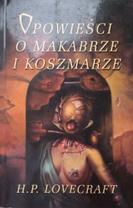 Lovecraft, Opowieści o makabrze i koszmarze