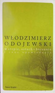 Włodzimierz Odojewski, W stepie, ostach i burzanie i inne opowiadania