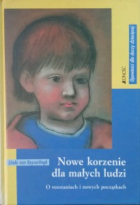Linde von Keyserlingk, Nowe korzenie dla małych ludzi