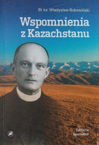 Władysław Bukowiński, Wspomnienia z Kazachstanu