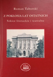 Roman Taborski, Z pokłosia lat ostatnich