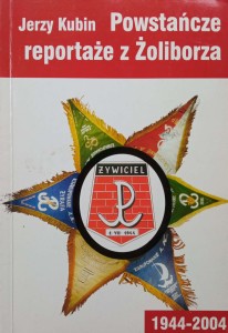 Jerzy Kubin, Powstańcze reportaże z Żoliborza 