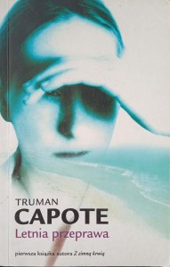 Truman Capote, Letnia przeprawa