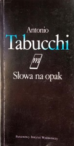 Antonio Tabucchi, Słowa na opak