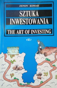 Zenon Komar, Sztuka inwestowania
