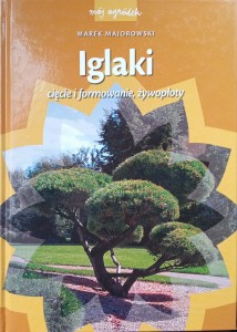 Marek Majorowski, Iglaki Cięcie i formowanie żywopłoty