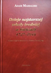 Adam Massalski, Dzieje najstarszej szkoły średniej w Kielcach 1727-1945