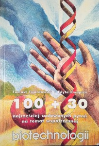 Twardowski Kwapich, 100+ 30 najczęściej zadawanych pytań na temat współczesnej biotechnologii