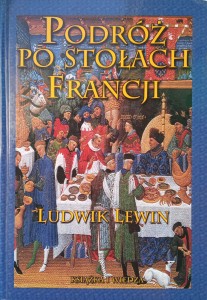 Ludwik Lewin, Podróż po stołach Francji