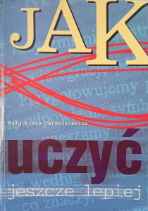 Małgorzata Taraszkiewicz, Jak uczyć jeszcze lepiej
